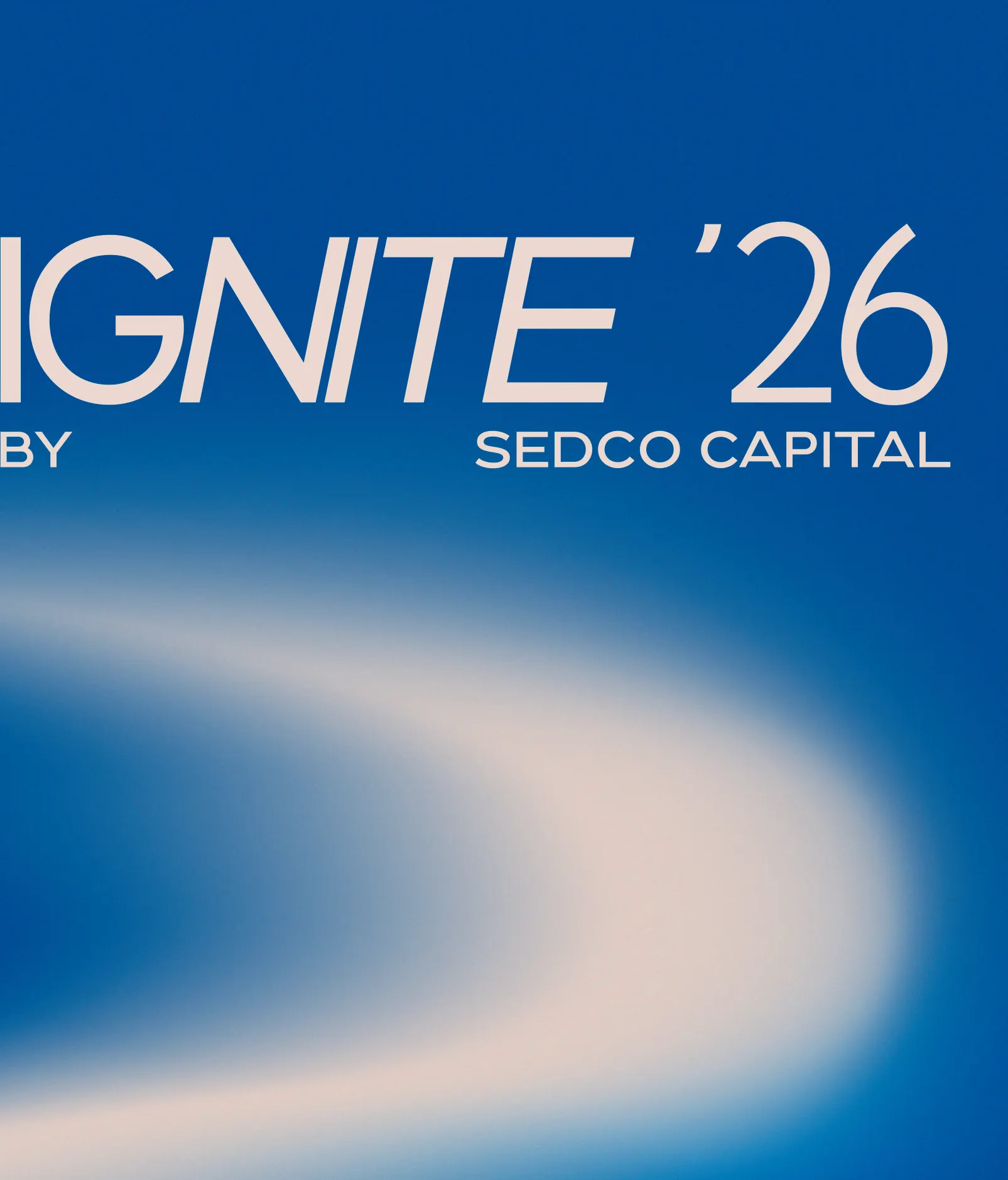 Ignite ’26 by Sedco Capital wordmark on a blue light gradient