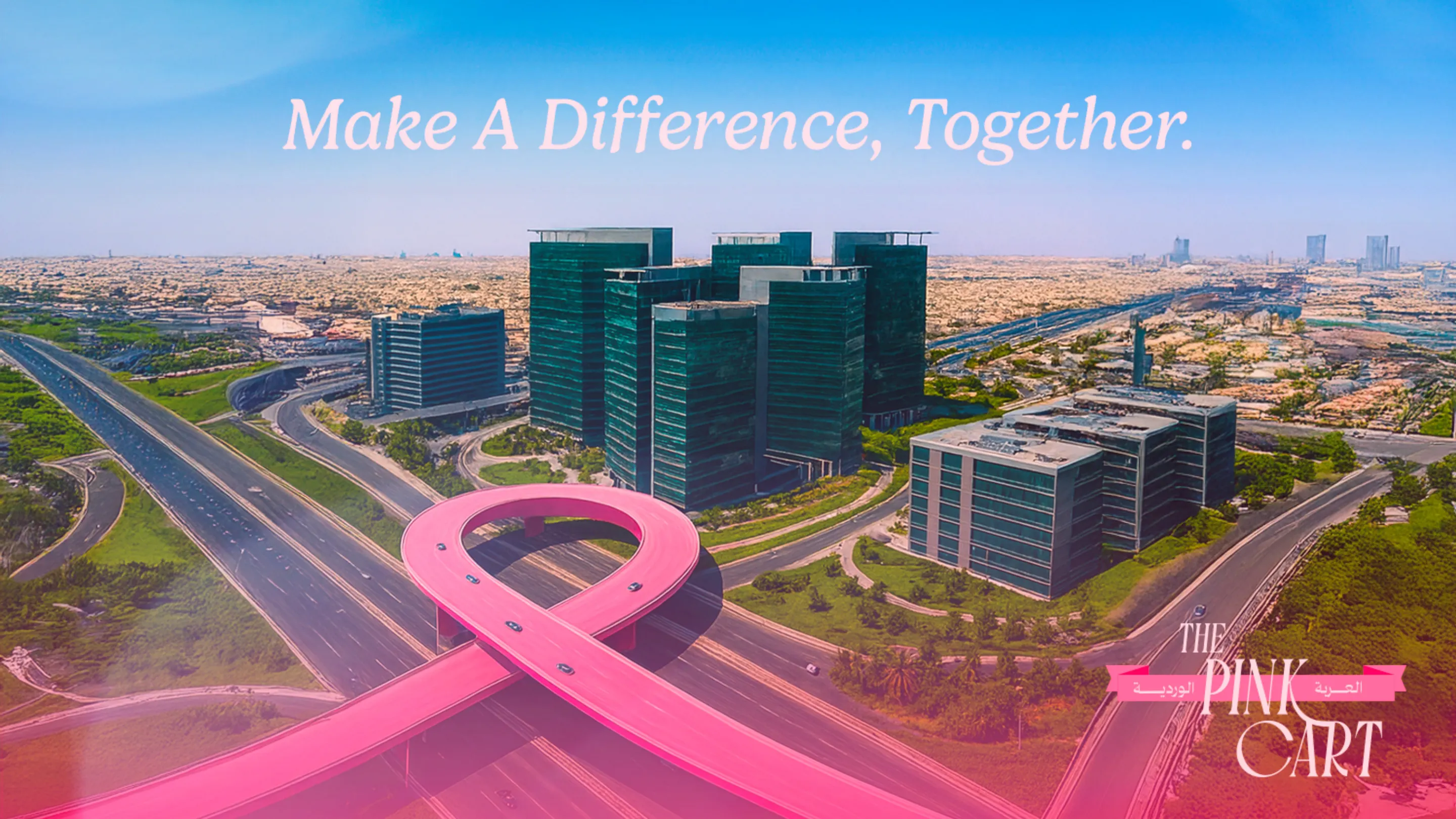The Pink Cart key visual: a pink ribbon looping over a highway interchange beside office towers, with the line Make a Difference, Together